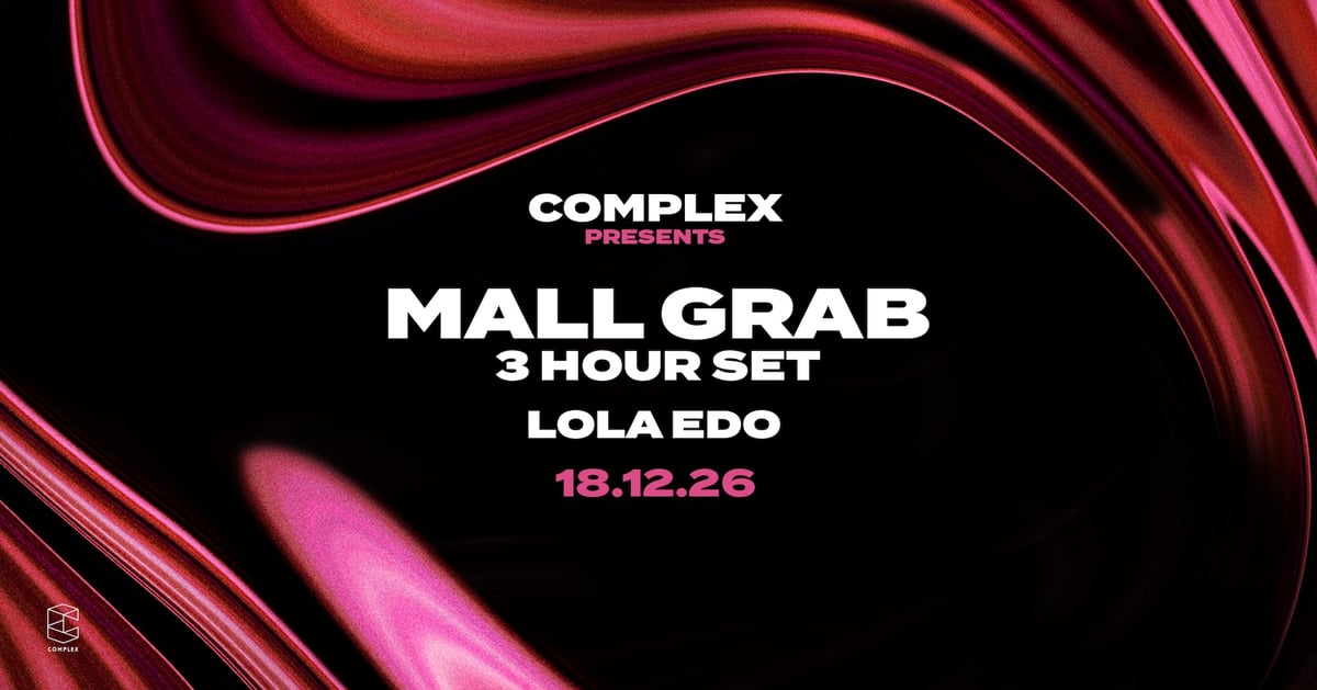 Complex presents Mall Grab (3 Hour Set) flyer